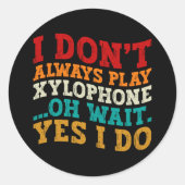 私は常にキシロホンああ待ち遊Yes私は行う ラウンドシール (正面)