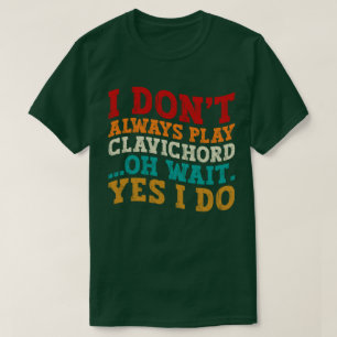 私は常にク遊ラビットああ待つYes私はしない Tシャツ