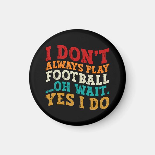 私は常にサッカー遊オ待ちYes私はクール行う マグネット (正面)