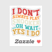 私は常にスヌーカーあ待ち遊Yes私はおもしろい行う シール (シート)