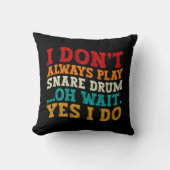 私は常にスネアドラムああ待ち遊Yes私は行う クッション (正面)