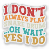 私は常にスネアドラムああ待ち遊Yes私は行う シール (正面)