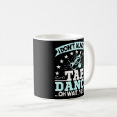 私は常にタップダンスオ待ちタップダンサー コーヒーマグカップ (正面右)