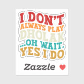 私は常にドラクあ遊ああ待ちYes私はユーモアをする シール (シート)