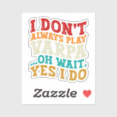 私は常にバ遊ルパああ待つYes私はおもしろい シール (シート)