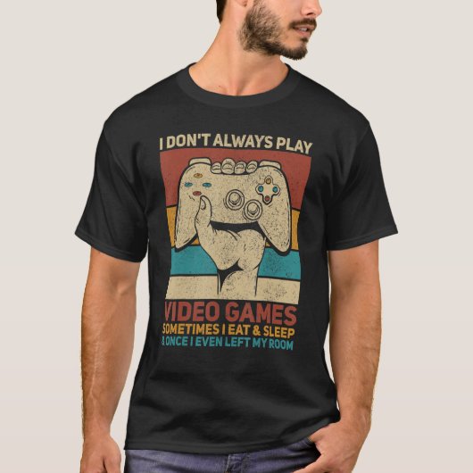私は常にビデオゲー遊ムのアパレルGをゲーム Tシャツ (正面)