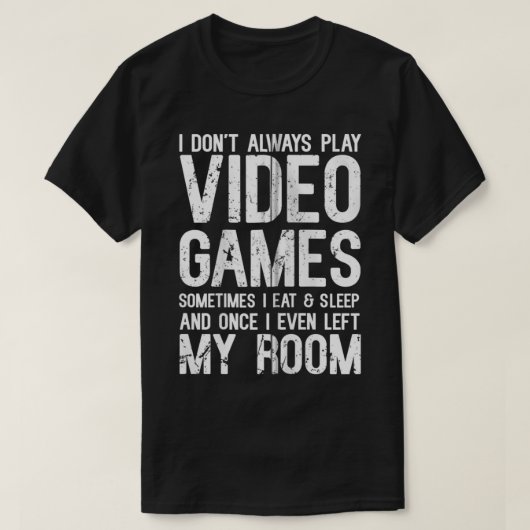 私は常にビデオゲー遊ムゲーマーのゲーム愛好家 Tシャツ (デザイン正面)