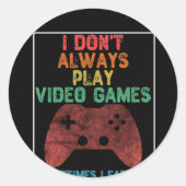 私は常にビデオゲ遊ームを行わない – ゲーおもしろいム ラウンドシール (正面)
