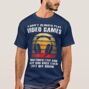 私は常にビデオゲ遊ームゲーマーおもしろい少年Tしない Tシャツ