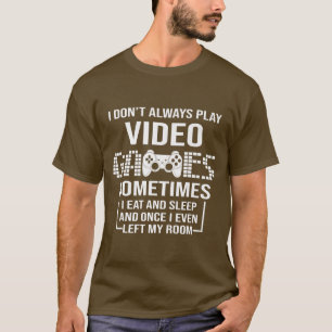 私は常にビデオゲ遊ームゲーマーおもしろい少年Tしない Tシャツ