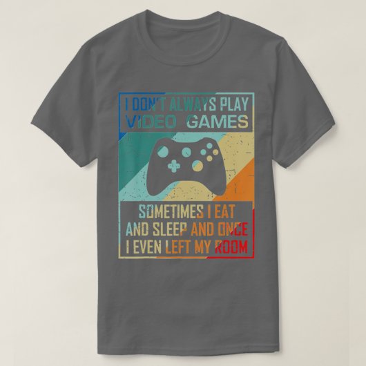 私は常にビデオ遊ゲームおもしろいのEsports (1) Tシャツ (デザイン正面)