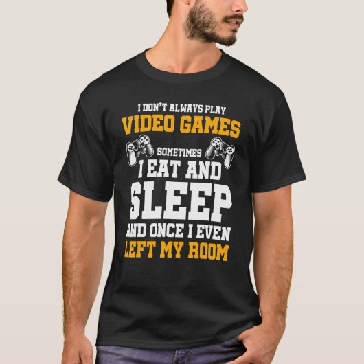 私は常にビデオ遊ゲームが時々Sl食べではない Tシャツ (正面)