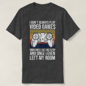 私は常にビデオ遊ゲームのギフトおもしろいを行わない(1) Tシャツ (デザイン正面)