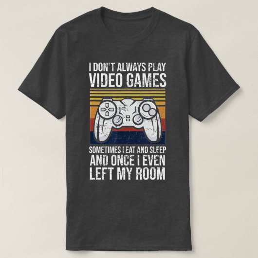 私は常にビデオ遊ゲームのギフトおもしろいを行わない(1) Tシャツ (デザイン正面)
