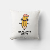 私は常にペンシルプ書ンおもしろいである クッション (正面)