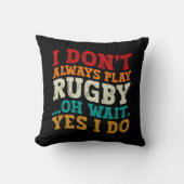 私は常にラグビー遊オ待ちYes私は選手を行う クッション (正面)