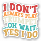 私は常にラッパオ待ち遊Yes私はしないよおもしろいう シール (正面)