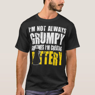 私は常に不機嫌なわけじゃない 時には創造してるのさ Tシャツ