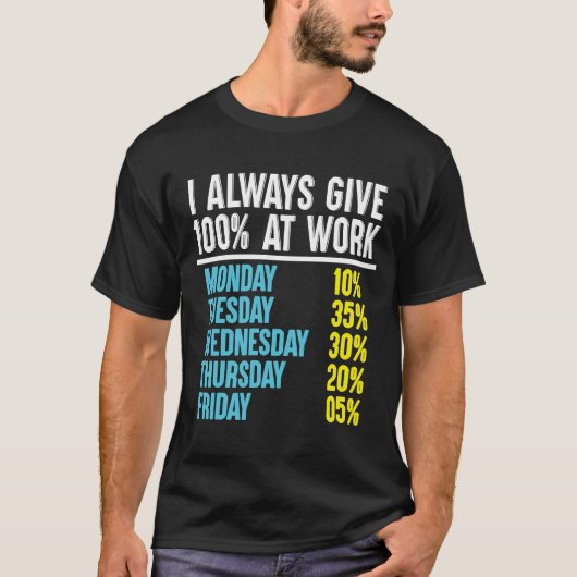 私は常に与え100人の職場にいる Tシャツ (正面)