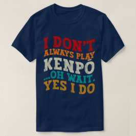 私は常に健遊宝ああ待ちYes私はコーチしない Tシャツ
