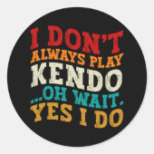 私は常に剣道あ遊ああ待つYes私は戦闘機を行う ラウンドシール (正面)