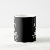 私は常に調理師オ待ちYes私はシェフを行おもしろいう コーヒーマグカップ (中央)