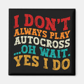 私は常に遊Autocrossああ待ちYes私は行う マグネット (正面)