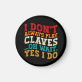 私は常に遊Oh待ちYes私はおもしろい マグネット (正面)