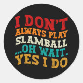 私は常に遊Slamballああ待つYes私はクール ラウンドシール (正面)