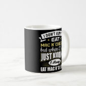 私は常に食べMacN'チーズ私がちょうど私を嘘をついている コーヒーマグカップ (正面右)