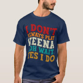 私は常にVeenaあ遊ああ待つYes私はインディアン Tシャツ (正面)