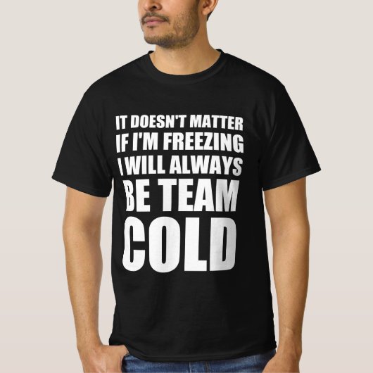 私は常もしに凍えていても構わない Tシャツ (正面)