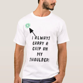 私は常運に肩にチップを置く！ Tシャツ
