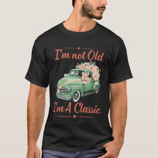 私は年ではない、私はクラシック。クラシック車。 Tシャツ