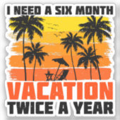 私は年に2回、6カ月の休暇を必要とするレトロ シール (正面)