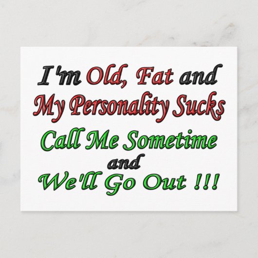 私は年をとっていて、太っていて、性格最低が ポストカード (正面)