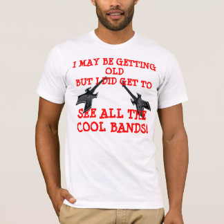 私は年をとっているかもしれませんが、Cのすべてを見ることができました Tシャツ