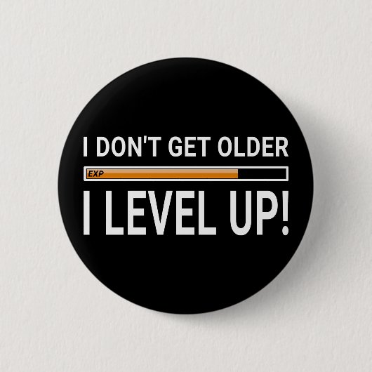 私は年をとらない – 私はレベルアップ！ 缶バッジ (正面)