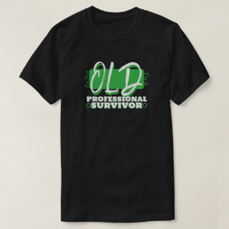私は年を取ったわけじゃない、プロのサバイバーだからね! Tシャツ