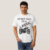 私は年を取っていないバイククラシックだ Tシャツ (正面フル)