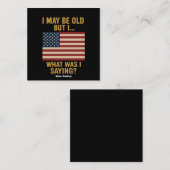 私は年を取っているかもしれないが…待って、私は何だったことわざ おもしろい スクエア名刺 (正面/裏面)