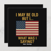 私は年を取っているかもしれないが…待って、私は何だったことわざ おもしろい 招待状 (正面/裏面)