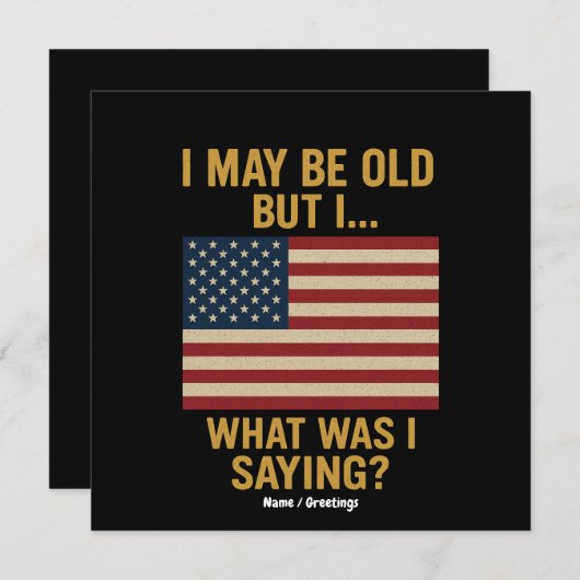 私は年を取っているかもしれないが…待って、私は何だったことわざ おもしろい 招待状 (正面/裏面)