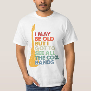 私は年を取っているかもしれない得が、すべてのバンドがクール見える Tシャツ