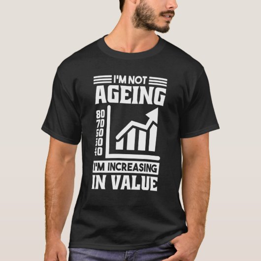 私は年を取ってはいけない老人の価値を増やしている Tシャツ (正面)