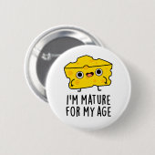 私は年老いたチーズパンでおもしろい大人になる 缶バッジ (正面&裏面)