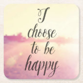 私は幸せであることを選びます スクエアペーパーコースター (正面)