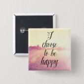 私は幸せであることを選びます 缶バッジ (正面&裏面)