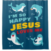 私は幸せなイエスが私を愛している子供ドルフィン・クリスチャン シャワーカーテン (正面)