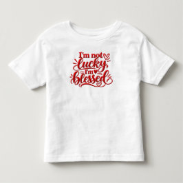 私は幸運ではなく、祝福されています トドラーTシャツ